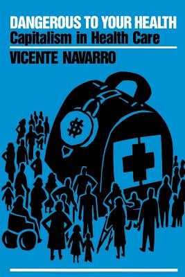 Dangerous to Your Health by Navarro, Vicente