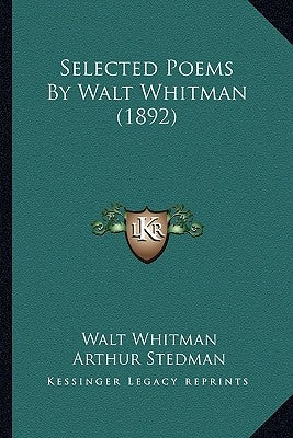 Selected Poems by Walt Whitman (1892) by Whitman, Walt, Former Owner