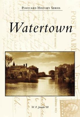 Watertown by Jannke III, W. F.