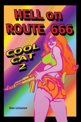Hell on Route 666 Cool Cat 2: Cool Cat 2 by Leissner, Dan