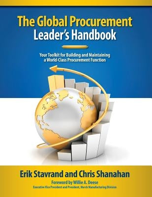 Global Procurement Leaders Handbook: Your Toolkit for Building and Maintaining a World-Class Procurement Function by Shanahan, Chris