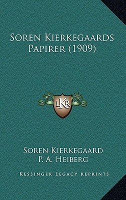 Soren Kierkegaards Papirer (1909) by Kierkegaard, Soren