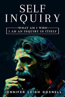 what am i who i am an inquiry in itself by Gosnell, Jennifer Leigh