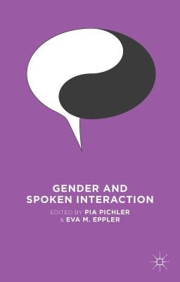 Gender and Spoken Interaction by Pichler, P.