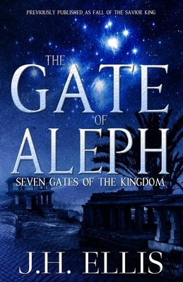 The Gate of Aleph by Ellis, J. H.