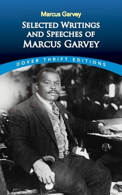 Selected Writings and Speeches of Marcus Garvey by Garvey, Marcus
