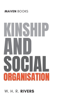Kinship and Social Organisation by Rivers, W. H. R.