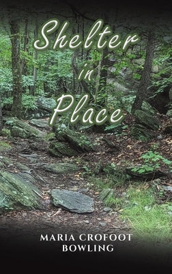 Shelter in Place by Bowling, Maria Crofoot