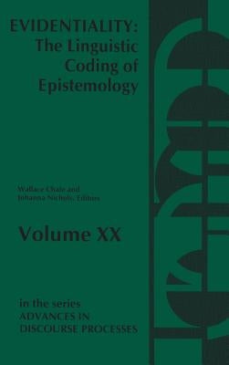 Evidentiality: The Linguistic Coding of Epistemology by Chafe, Wallace