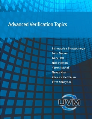 Advanced Verification Topics by Bhattacharya, Bishnupriya