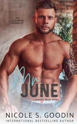 Mr. June: An Enemies to Lovers Romance by Goodin, Nicole S.