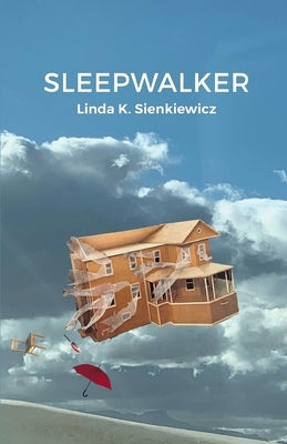 Sleepwalker by Sienkiewicz, Linda K.