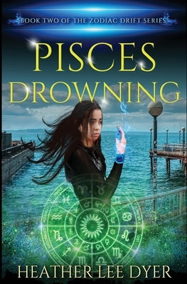 Pisces Drowning by Dyer, Heather Lee