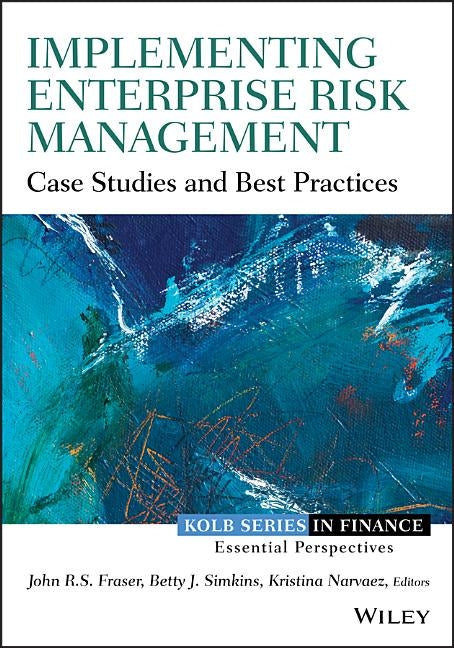 Implementing Enterprise Risk ( by Fraser, John R. S.