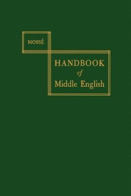A Handbook of Middle English by Mossé, Fernand