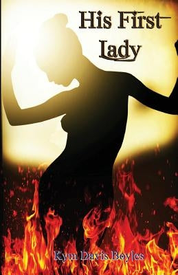 His First Lady by Davis Boyles, Kym