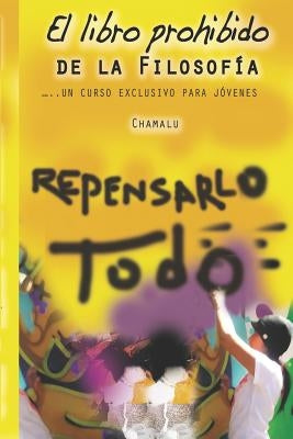 El libro prohibido de la filosofía: Un curso exclusivo para jóvenes by Chamalu