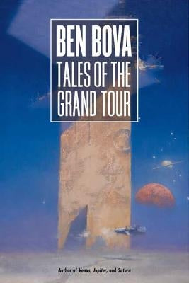 Tales of the Grand Tour: Short Stories by Bova, Ben