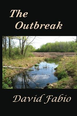 The Outbreak by Fabio, David G.