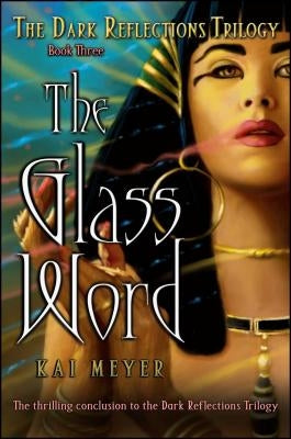 The Glass Word by Meyer, Kai