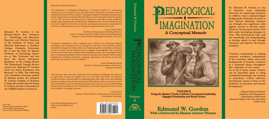 Pedagogical Imagination: Volume II: Using the Master's Tools to Inform Conceptual Leadership, Engaged Scholarship and Social Action by Gordon, Edmund W.