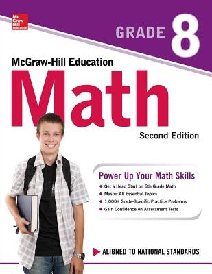 McGraw-Hill Education Math Grade 8, Second Edition by McGraw Hill