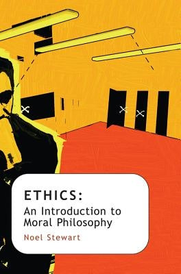 Ethics by Stewart, Noel