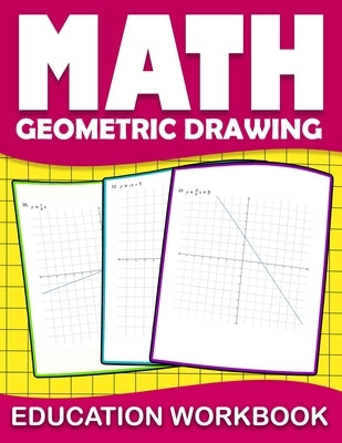 Geometry Handwork Math education workbook geometric drawing: Practice coordinate geometry ...