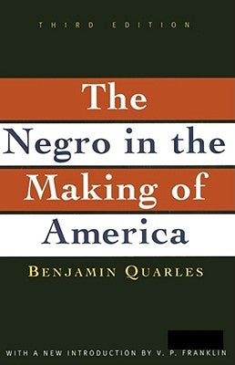 Negro in the Making of America: Third Edition Revised, Updated, and Expanded by Franklin, V. P.