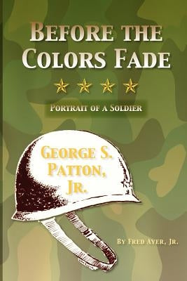 Before the Colors Fade by Ayer, Fred Jr.
