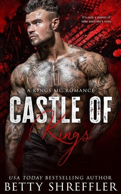 Castle of Kings: (A Kings MC Romance) by Shreffler, Betty