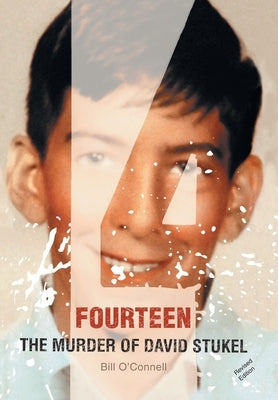 Fourteen: The Murder of David Stukel by O'Connell, Bill