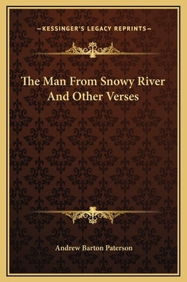 The Man from Snowy River and Other Verses by Paterson, Andrew Barton
