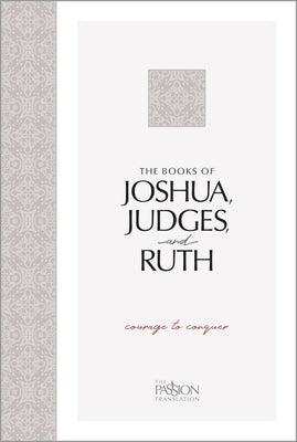 The Books of Joshua, Judges, and Ruth: Courage to Conquer by Simmons, Brian