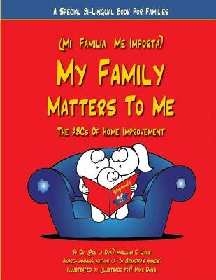 My Family Matters To Me: A Special Bi-Lingual Book for Families by Quint, Carol