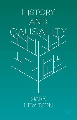 History and Causality by Hewitson, M.
