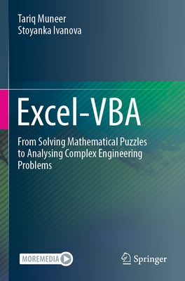 Excel-VBA: From Solving Mathematical Puzzles to Analysing Complex Engineering Problems by Muneer, Tariq