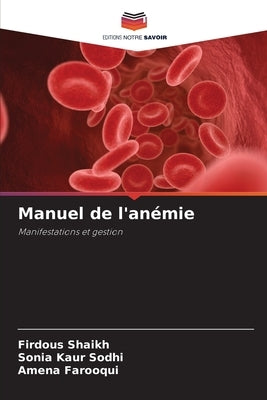 Manuel de l'anémie by Shaikh, Firdous