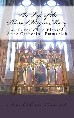 The Life of the Blessed Virgin Mary by Palairet, Michael