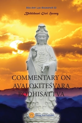 Commentary on AvalokiteŚvara Bodhisattva by Bhikkhunī, Gioi Huong