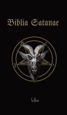 Biblia Satanae: Traditional Satanic Bible by Ns, Lcf