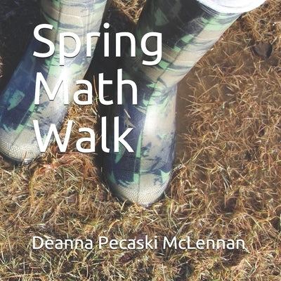 Spring Math Walk by Pecaski McLennan, Deanna