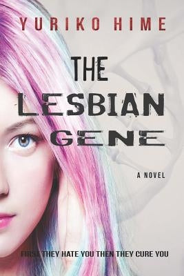 The Lesbian Gene by Hime, Yuriko