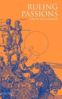 Ruling Passions by Blackburn, Simon