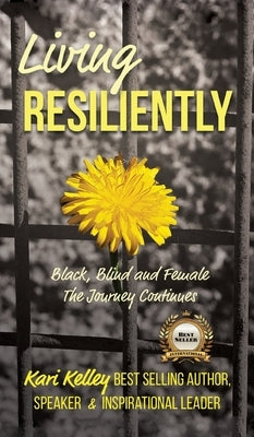 Living Resiliently by Kelley, Kari