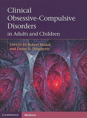 Clinical Obsessive-Compulsive Disorders in Adults and Children by Hudak, Robert