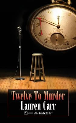 Twelve to Murder: A Mac Faraday Mystery by Carr, Lauren