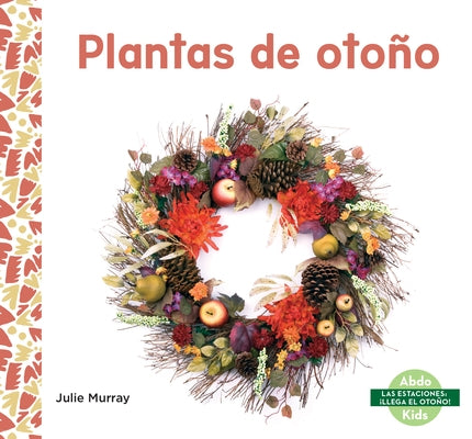 Plantas de Otoño by Murray, Julie