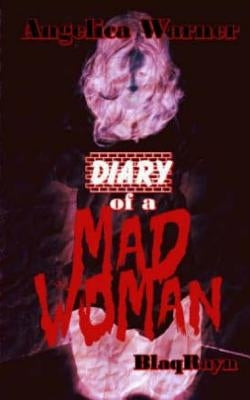 Diary of A Mad Woman by Warner, Angelica
