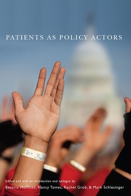 Patients as Policy Actors by Hoffman, Beatrix